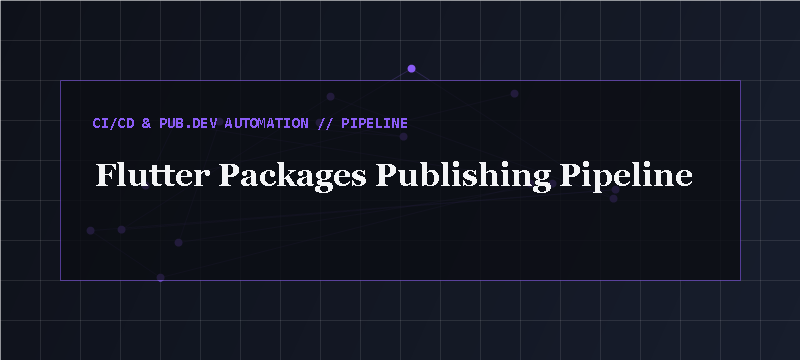 Flutter Packages Pipeline Banner